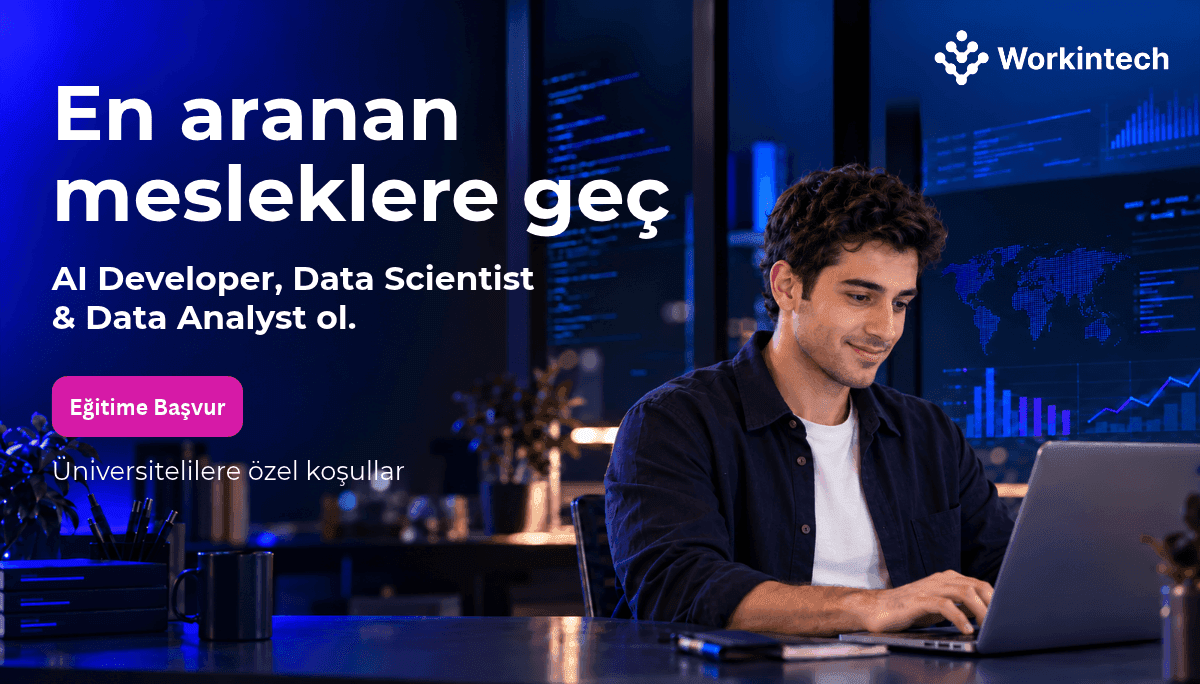 Aranan meslekler AI Developer ve Data Scientist Workintech’te ile ilgili fırsat görseli